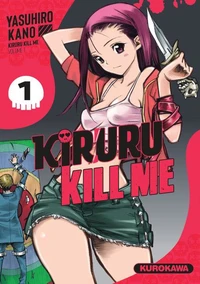 Kiruru kill me Tome 1