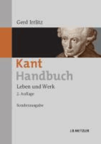 Kant-Handbuch - Leben und WerkSonderausgabe.