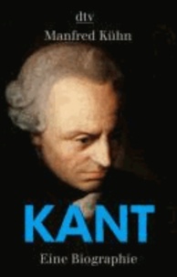 Kant - Eine Biographie.