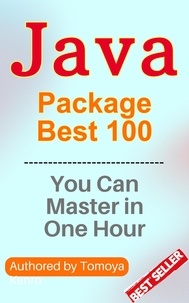  Kanto - Java Package Mastery: 100 Knock Series - Master Java in One Hour, 2024 Edition.