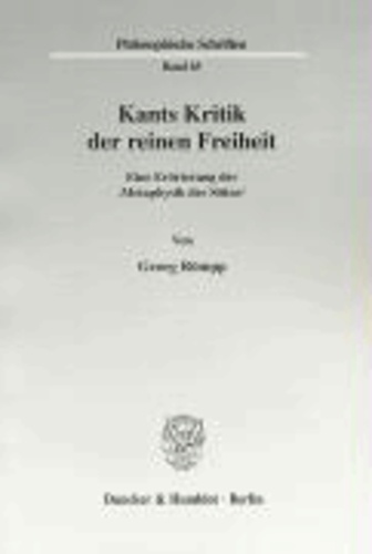 Kants Kritik der reinen Freiheit - Eine Erörterung der 'Metaphysik der Sitten'.