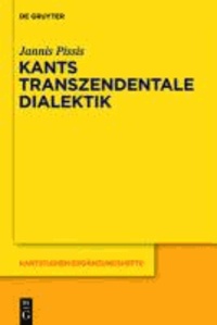 Kants transzendentale Dialektik - Zu ihrer systematischen Bedeutung.