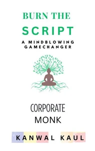 Burn The Script: A Mindblowing Gamechanger