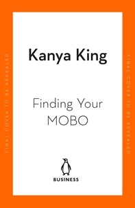 Kanya King - Finding Your MOBO.