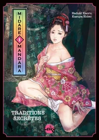 Midare Mandara - Traditions secrètes Tome 1