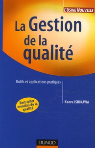 Kaoru Ishikawa - La gestion de la qualité - Outils et applications pratiques.