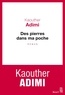 Kaouther Adimi - Des pierres dans ma poche.