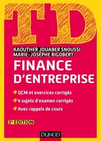 Kaouther Jouaber Snoussi et Marie-Josèphe Rigobert - Finance d'entreprise - QCM et exercices corrigés ; 4 sujets d'examen corrigés ; Avec rappels de cours.