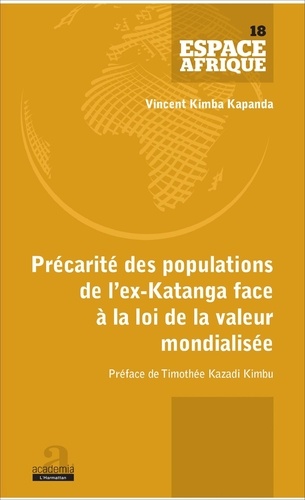 Kapanda vincent Kimba - Précarité des populations de l'ex-Katanga face à la loi de la valeur mondialisée.