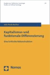 Kapitalismus und funktionale Differenzierung - Eine kritische Rekonstruktion.