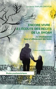 Encore vivre : à l'écoute des récits de la Shoah