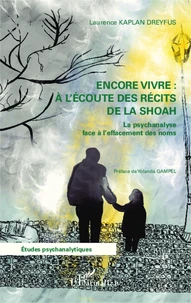 Encore vivre : à l'écoute des récits de la Shoah