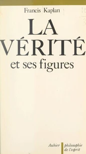 La vérité et ses figures