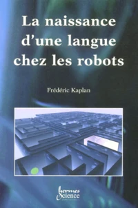 La Naissance D'Une Langue Chez Les Robots