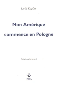Mon Amérique commence en Pologne