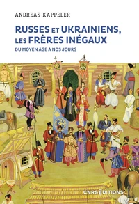 Russes et Ukrainiens, les frères inégaux