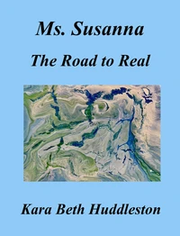 Ms. Susanna, The Road to Real