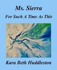 Ms. Sierra  For Such A Time As This