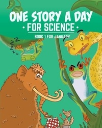 Kara Cybanski et Violet Hughes - One Story a Day for Science - Book 1 for January.