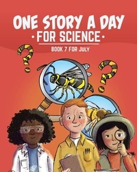 Kara Cybanski et Violet Hughes - One Story a Day for Science - Book 7 for July.