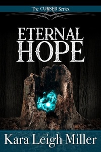  Kara Leigh Miller - Eternal Hope - The Cursed Series, #7.