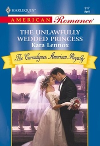 Kara Lennox - The Unlawfully Wedded Princess.
