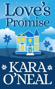  Kara O'Neal - Love's Promise - Texas Brides of Pike's Run, #6.