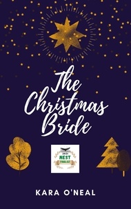  Kara O'Neal - The Christmas Bride - Texas Brides of Pike's Run, #12.5.