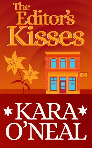  Kara O'Neal - The Editor's Kisses - Texas Brides of Pike's Run, #8.