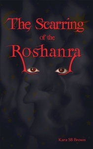  Kara SB Brown - The Scarring of the Roshanra - The Coral and the Kingdom, #1.