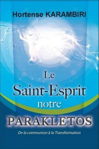 Le Saint-Esprit, notre Parakletos