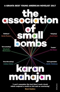 Karan Mahajan - The Association of Small Bombs.