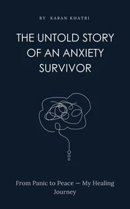 The Untold Story of an Anxiety Survivor