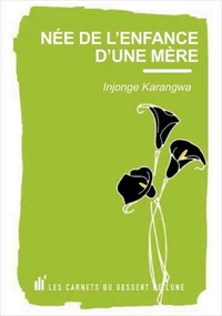 Née de l'enfance d'une mère