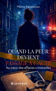 Quand la peur devient passage à l'acte