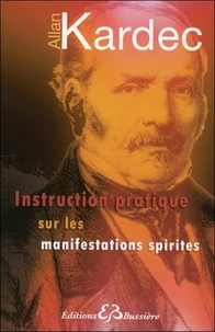 Instructions pratiques sur les manifestations spirites