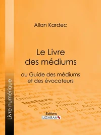 Le Livre des Médiums