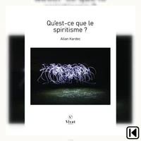 Qu'est-ce que le spiritisme ?