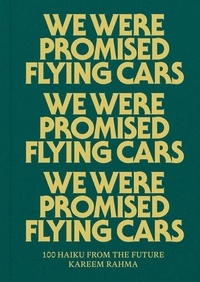 Télécharger le format ebook pdf We were promised flying cars /anglais par Kareem Rahma FB2