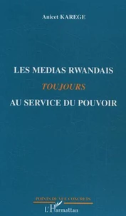 Les Medias rwandais toujours au service du pouvoir