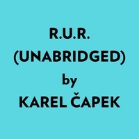  Karel Čapek et  AI Marcus - R.u.r. (Unabridged).