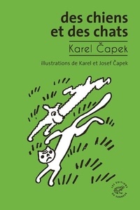 Karel Capek - Des chiens et des chats.