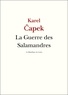 Karel Capek et Karel Čapek - La Guerre des Salamandres.