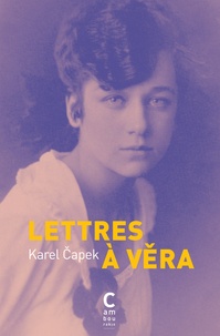 Karel Capek - Lettres à Véra.