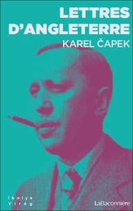 Karel Capek - Lettres d'Angleterre - Accompagnées, pour mieux montrer les choses, de dessins de l'auteur.