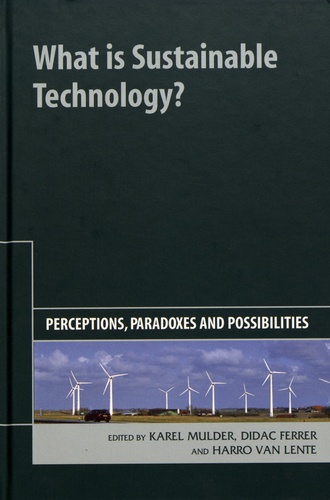 What is Sustainable Technology?. Perceptions, Paradoxes and Possibilities