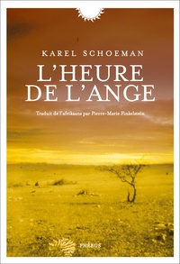 Karel Schoeman - L'heure de l'ange.