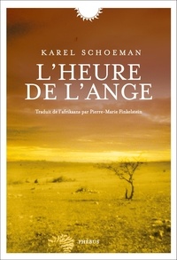 Karel Schoeman - L'heure de l'ange.