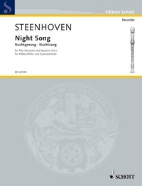 Karel van Steenhoven - Edition Schott  : Night Song - treble recorder and soprano voice. soprano..