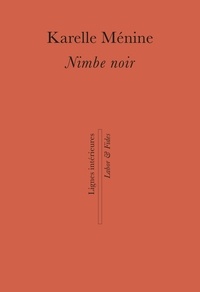 Karelle Ménine - Nimbe noir.